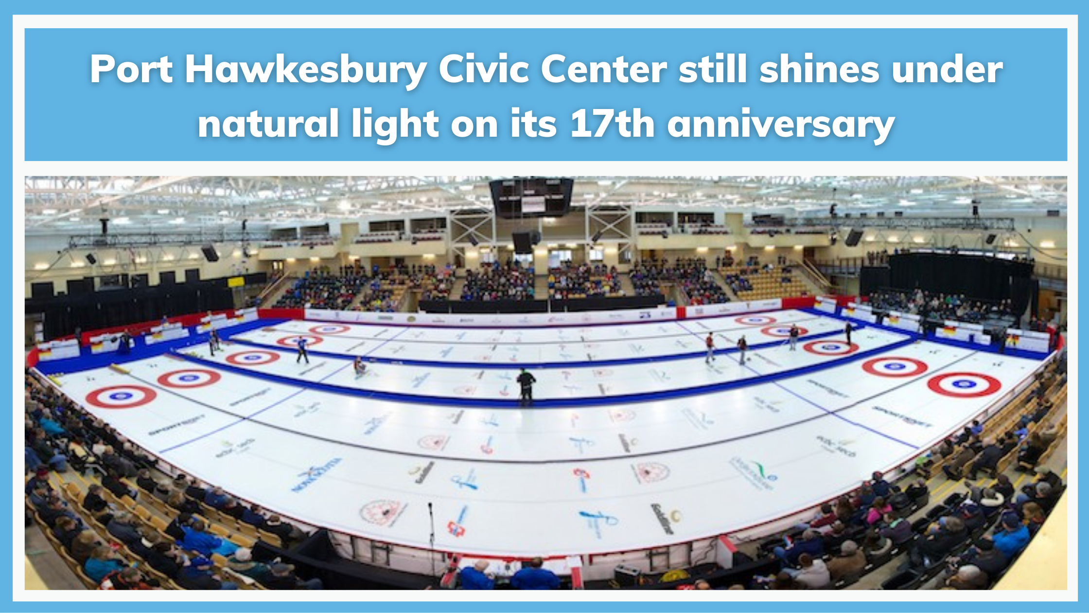 Port Hawkesbury Civic Center still shines under natural light on its 17th anniversary